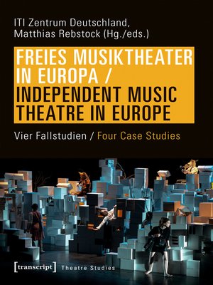 cover image of Freies Musiktheater in Europa / Independent Music Theatre in Europe